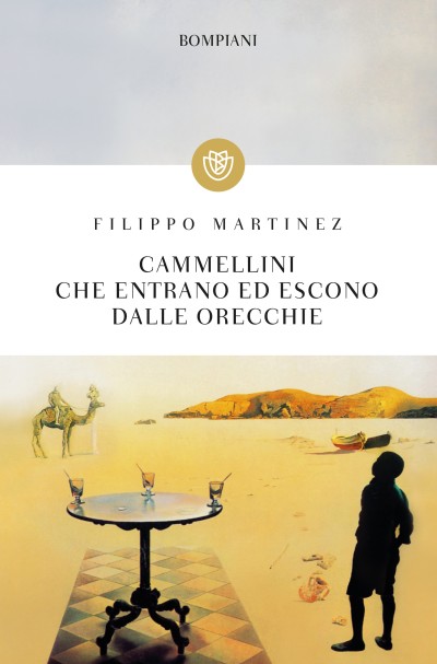 Cammellini che entrano ed escono dalle orecchie – Filippo Martinez