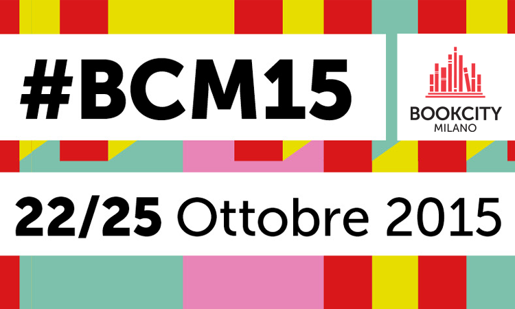 BookCity – Milano, 22-25 ottobre 2015