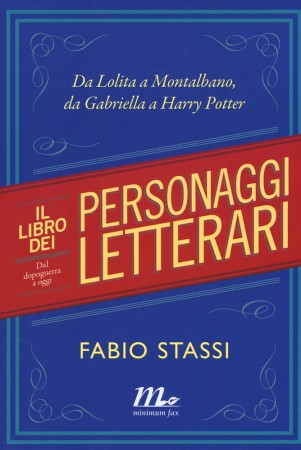 Il libro dei personaggi letterari – Fabio Stassi