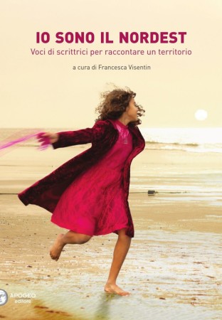 Io sono il Nordest – AA.VV.