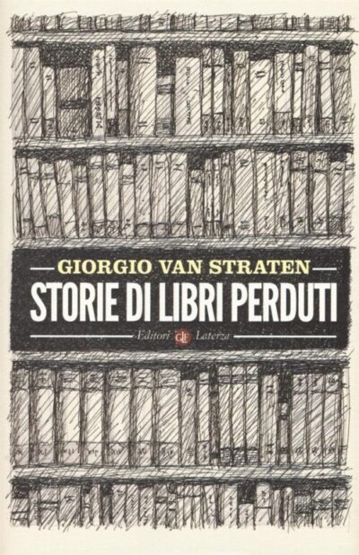 Storie di libri perduti – Giorgio Van Straten