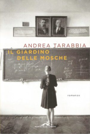 Il giardino delle mosche – Andrea Tarabbia