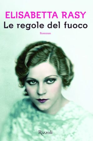 Le regole del fuoco – Elisabetta Rasy