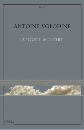 Angeli minori – Antoine Volodine