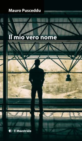 Il mio vero nome – Mauro Pusceddu