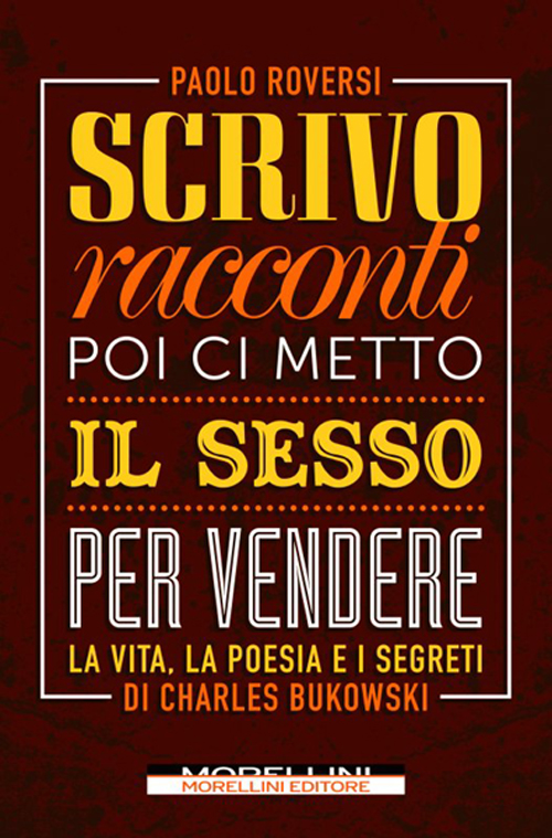 Scrivo racconti, poi ci metto il sesso per vendere