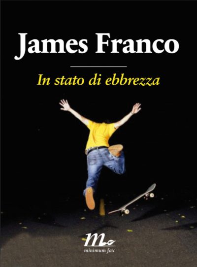 In stato di ebbrezza – James Franco