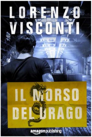 Lorenzo Visconti – Il morso del Drago
