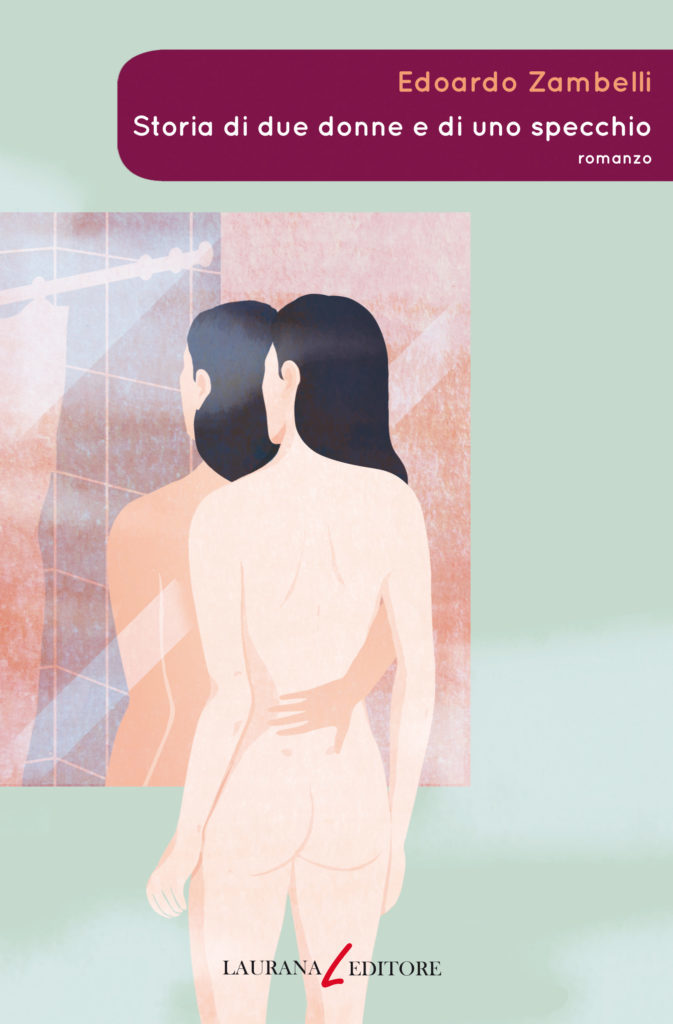 Edoardo Zambelli Storia di due donne e di uno specchio