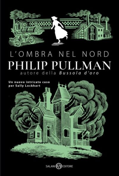 L’Ombra del Nord – Sally Lockhart #2 – Philip Pullman