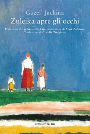 Zuleika Apre gli Occhi – Guzel’ Jachina